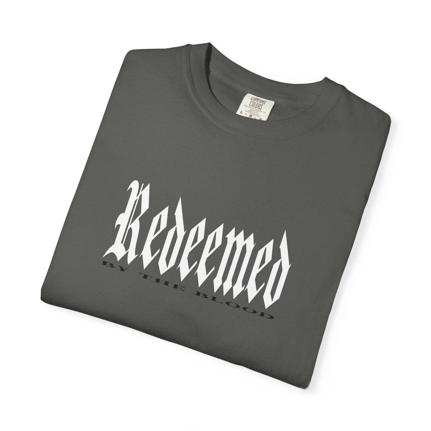 Redeemed By The Blood of Jesus Christ - Unisex T-shirt