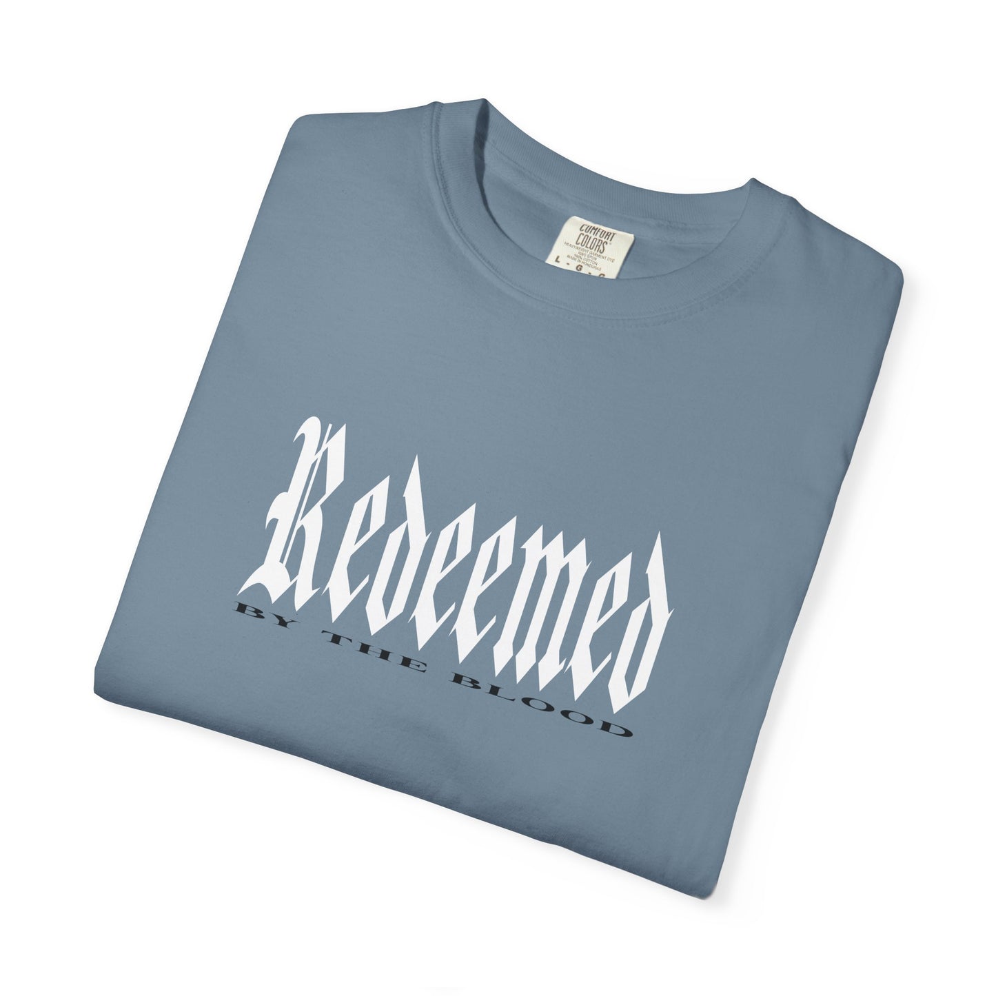 Redeemed By The Blood of Jesus Christ - Unisex T-shirt